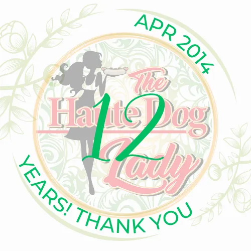 The Haute Dog Lady — 12 years, April 2014. Thank you.